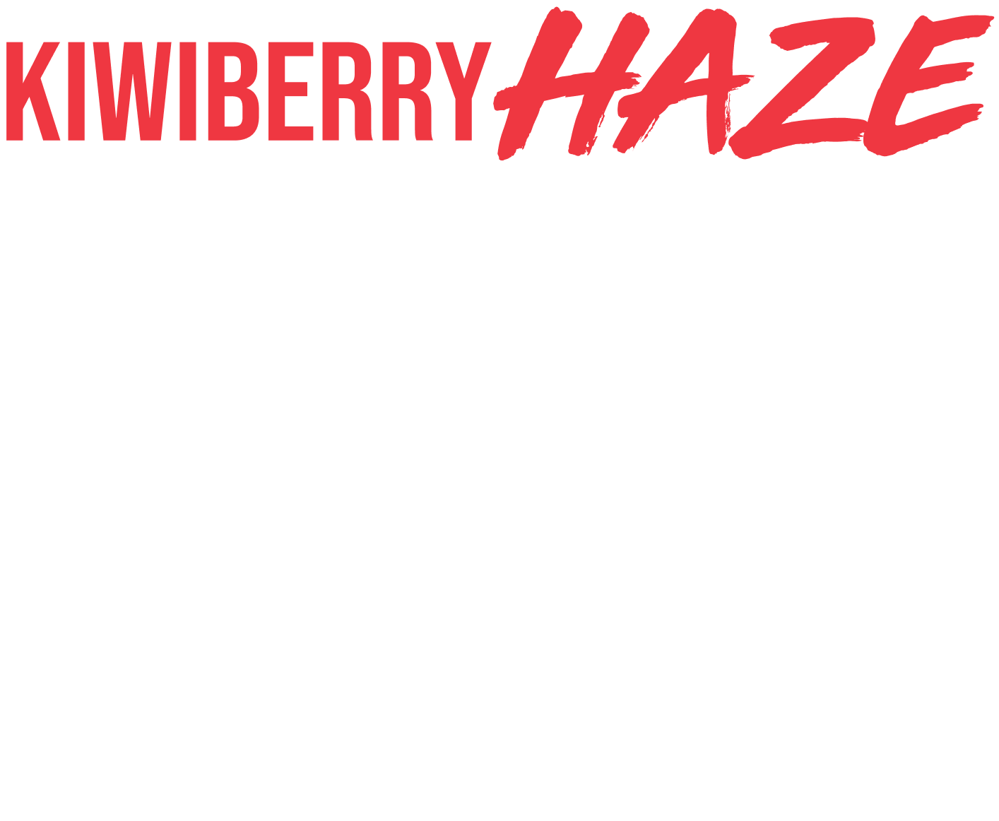 Kiwiberry Haze (Strawberry Kiwi)
